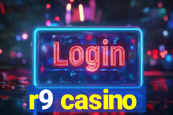 r9 casino